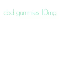 cbd gummies 10mg
