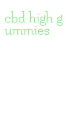 cbd high gummies