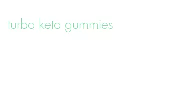 turbo keto gummies