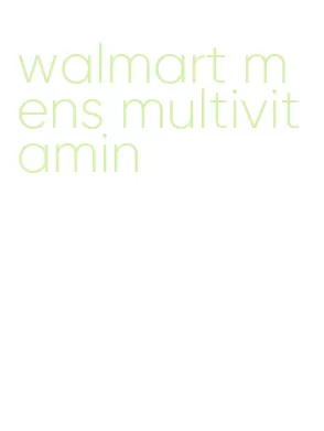 walmart mens multivitamin