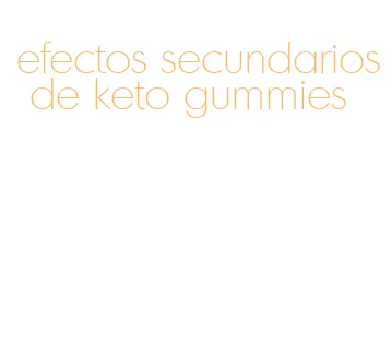 efectos secundarios de keto gummies