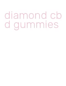 diamond cbd gummies