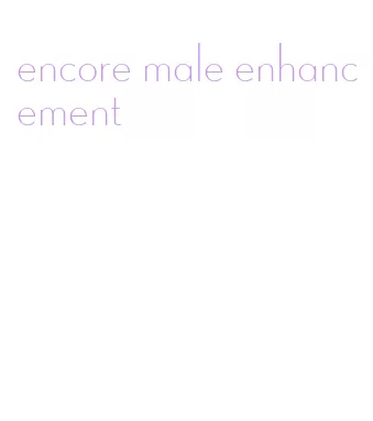 encore male enhancement