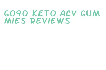 go90 keto acv gummies reviews
