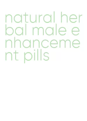 natural herbal male enhancement pills