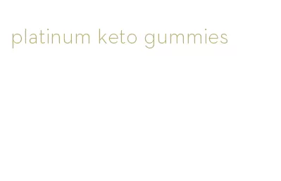 platinum keto gummies