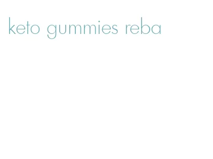 keto gummies reba