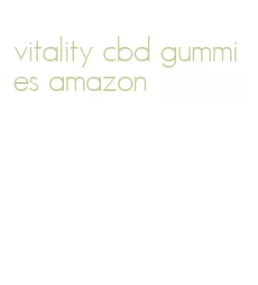 vitality cbd gummies amazon