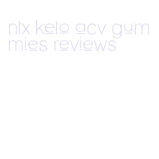 ntx keto acv gummies reviews