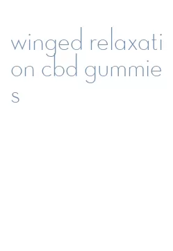 winged relaxation cbd gummies