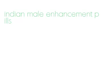 indian male enhancement pills