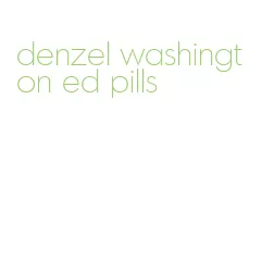 denzel washington ed pills