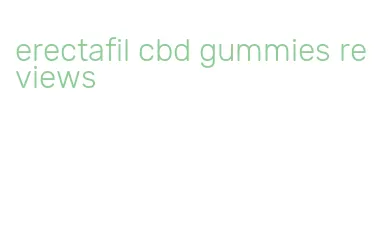 erectafil cbd gummies reviews