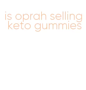 is oprah selling keto gummies