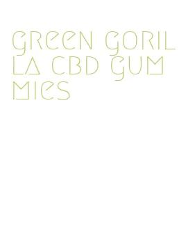 green gorilla cbd gummies
