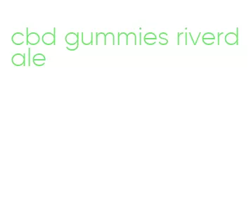 cbd gummies riverdale
