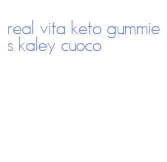 real vita keto gummies kaley cuoco