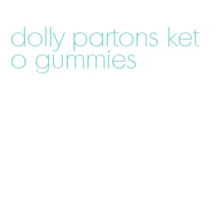 dolly partons keto gummies