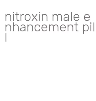 nitroxin male enhancement pill