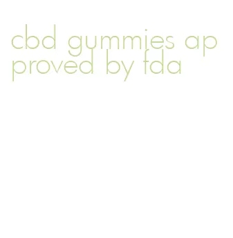 cbd gummies approved by fda
