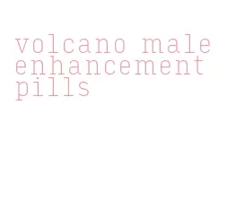 volcano male enhancement pills