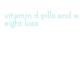vitamin d pills and weight loss