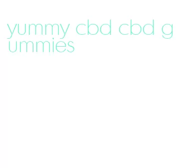 yummy cbd cbd gummies