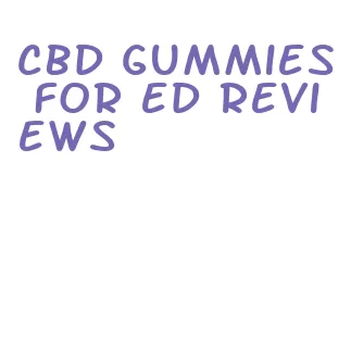 cbd gummies for ed reviews