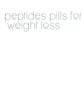 peptides pills for weight loss