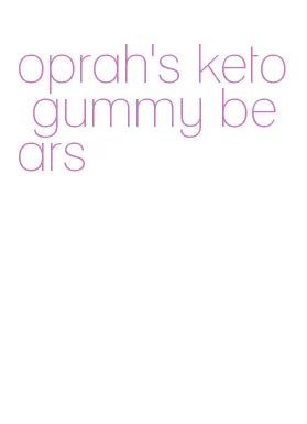 oprah's keto gummy bears