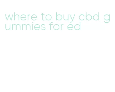 where to buy cbd gummies for ed