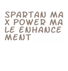 spartan max power male enhancement