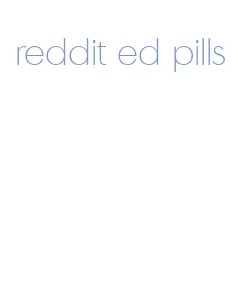 reddit ed pills