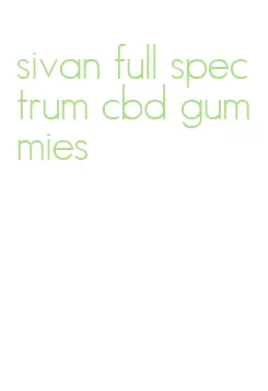 sivan full spectrum cbd gummies