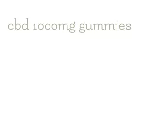 cbd 1000mg gummies