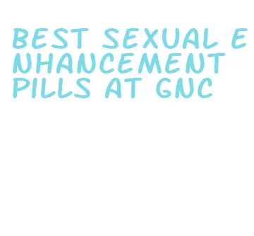 best sexual enhancement pills at gnc