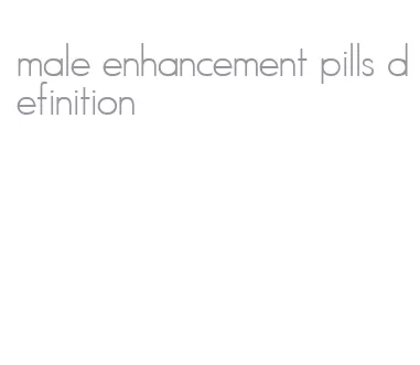 male enhancement pills definition