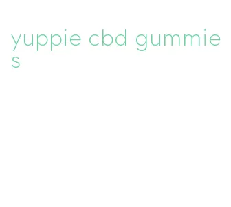 yuppie cbd gummies