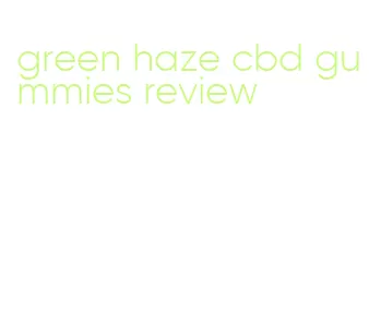 green haze cbd gummies review