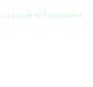 viq male enhancement
