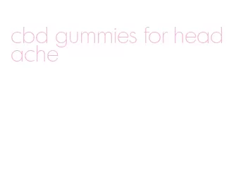 cbd gummies for headache