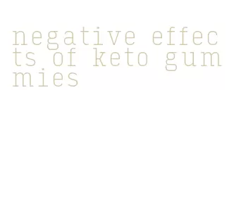 negative effects of keto gummies
