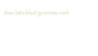 does keto blast gummies work