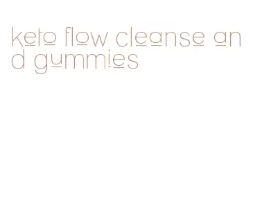 keto flow cleanse and gummies