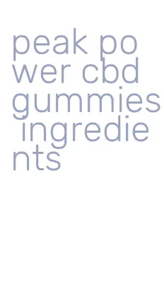 peak power cbd gummies ingredients