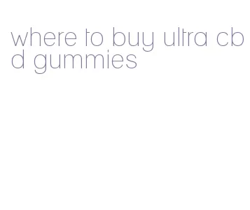 where to buy ultra cbd gummies