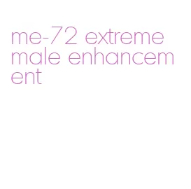 me-72 extreme male enhancement