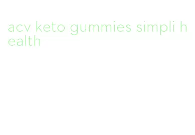 acv keto gummies simpli health