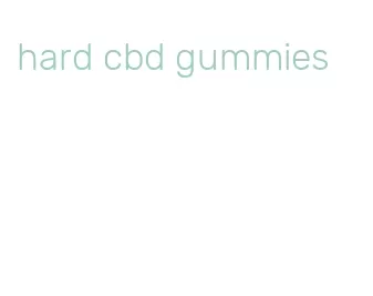 hard cbd gummies