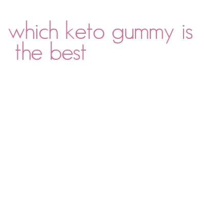 which keto gummy is the best